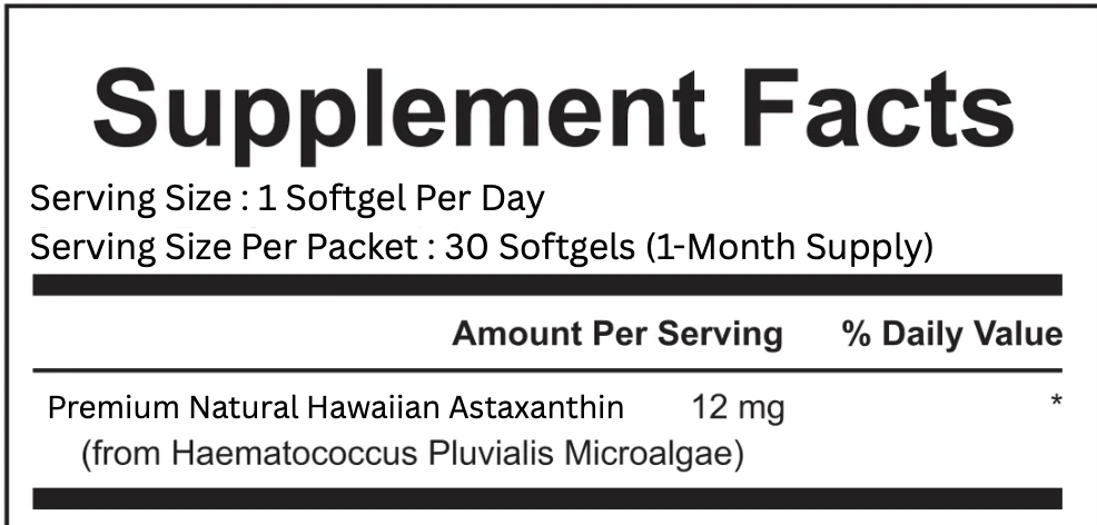 Supplement Facts: 1 softgel per day, 30 softgels, Premium Natural Hawaiian Astaxanthin 12mg from Haematococcus Pluvialis Microalgae